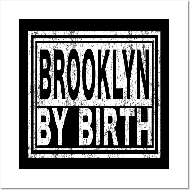 Brooklyn by Birth | New York, NYC, Big Apple. Wall Art by Maxx Exchange